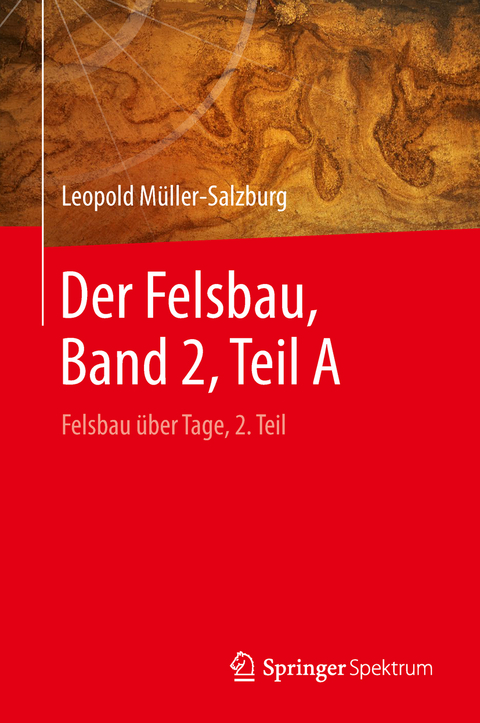 Der Felsbau, Band 2, Teil A - Leopold Müller-Salzburg