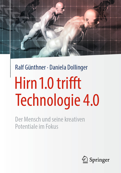 Hirn 1.0 trifft Technologie 4.0 - Ralf Günthner, Daniela Dollinger