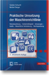 Praktische Umsetzung der Maschinenrichtlinie - Carsten Schucht, Norbert Berger