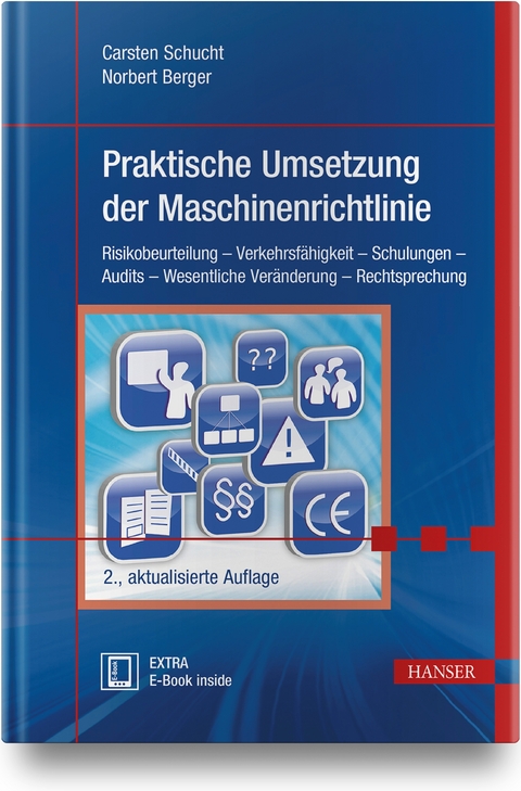 Praktische Umsetzung der Maschinenrichtlinie - Carsten Schucht, Norbert Berger