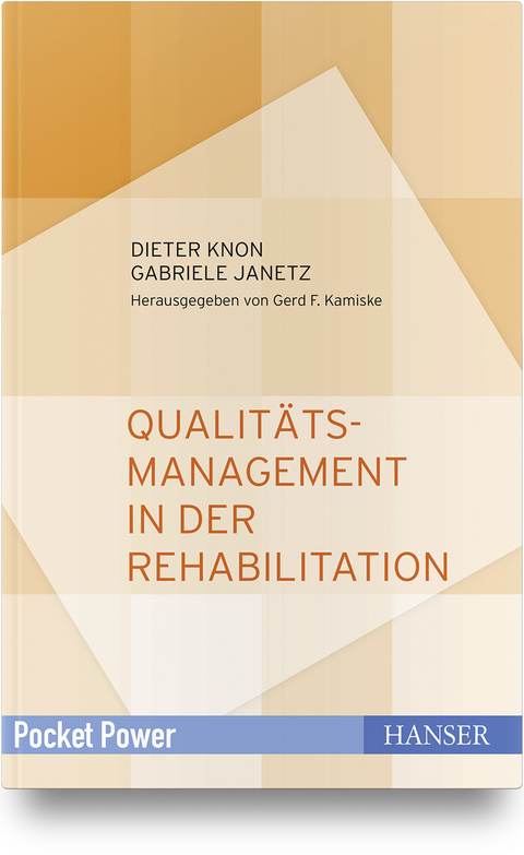 Qualitätsmanagement in der Rehabilitation - Dieter Knon, Gabriele Janetz