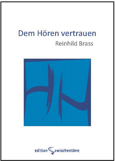 Dem Hören vertrauen - Reinhild Brass