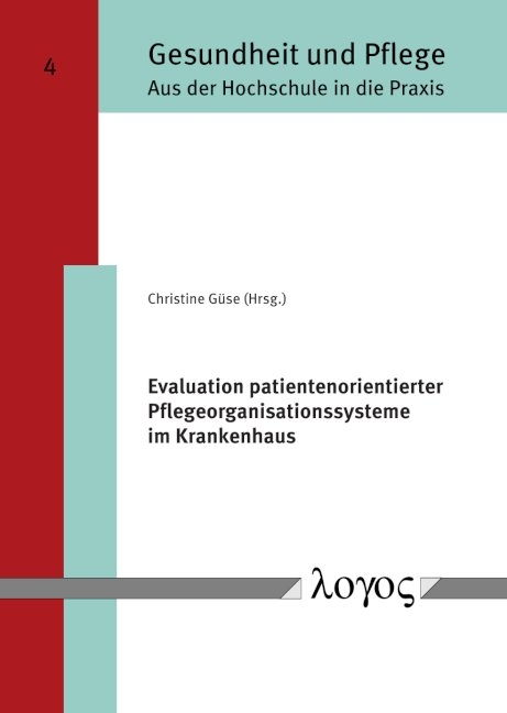 Evaluation patientenorientierter Pflegeorganisationssysteme im Krankenhaus - 