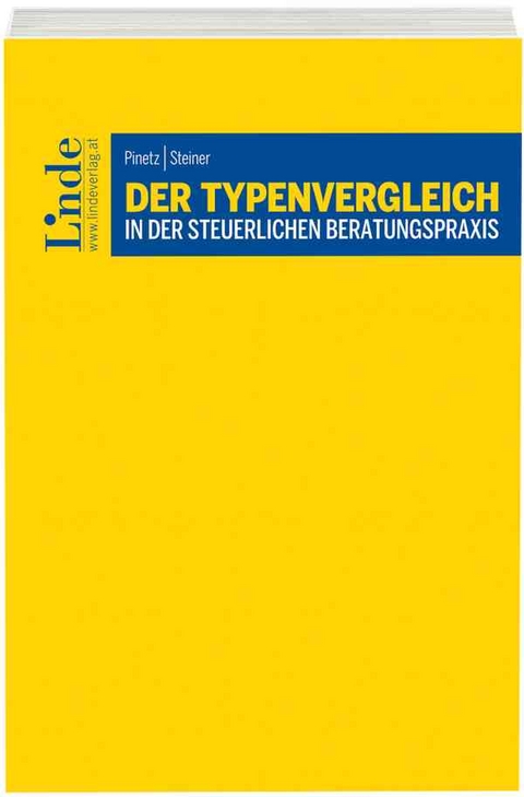 Der Typenvergleich in der steuerlichen Beratungspraxis - Gerhard Steiner, Erik Pinetz