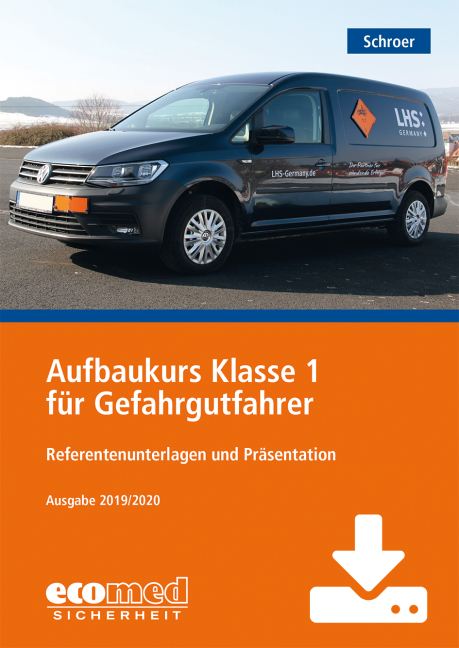 Aufbaukurs Klasse 1 für Gefahrgutfahrer - Download - Jürgen Schroer