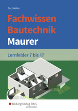 Fachwissen Bautechnik - Maurer - Bär, Paul Klaus-Dieter; Kettler, Kurt