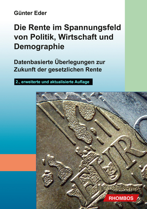 Die Rente im Spannungsfeld von Politik, Wirtschaft und Demographie - Günter Eder