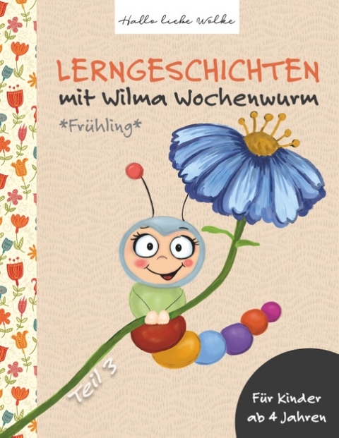 Lerngeschichten mit Wilma Wochenwurm - Teil 3 - Susanne Bohne