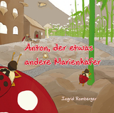 Anton, der etwas andere Marienkäfer - Ingrid Romberger