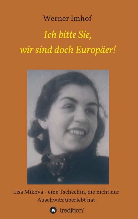 Ich bitte Sie, wir sind doch Europäer! - Werner Imhof