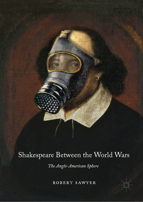 Shakespeare Between the World Wars - Robert Sawyer