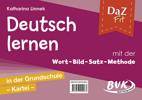 DaZ Fit: Deutsch lernen mit der Wort-Bild-Satz-Methode in der Grundschule – Kartei (inkl. CD) - Katharina Linnek