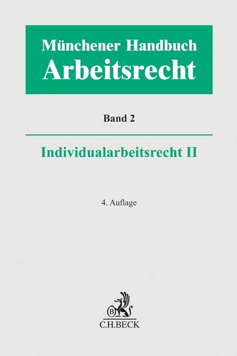 Münchener Handbuch zum Arbeitsrecht Bd. 2: Individualarbeitsrecht II - 