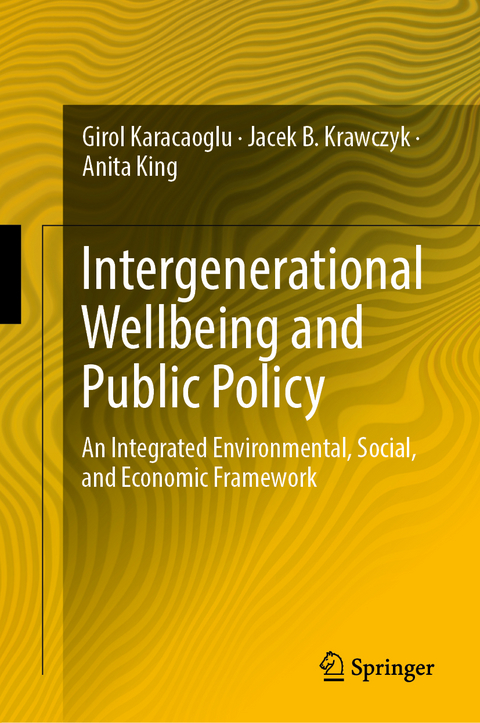 Intergenerational Wellbeing and Public Policy - Girol Karacaoglu, Jacek B. Krawczyk, Anita King