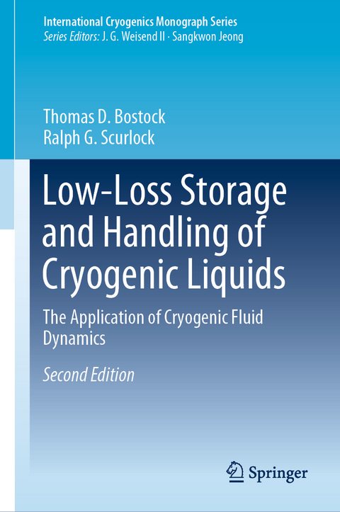 Low-Loss Storage and Handling of Cryogenic Liquids - Thomas D. Bostock, Ralph G. Scurlock