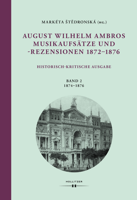 August Wilhelm Ambros: Musikaufsätze und -rezensionen 1872–1876 - 