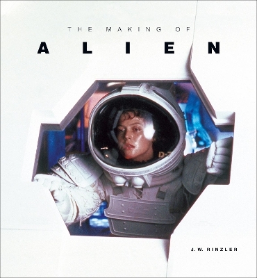 The Making of Alien - J. W. Rinzler