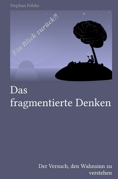 Fragmentserie / Das fragmentierte Denken - Stephan Fölske