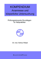 Kompendium: Anamnese/körperliche Untersuchung - Welzel, Markus