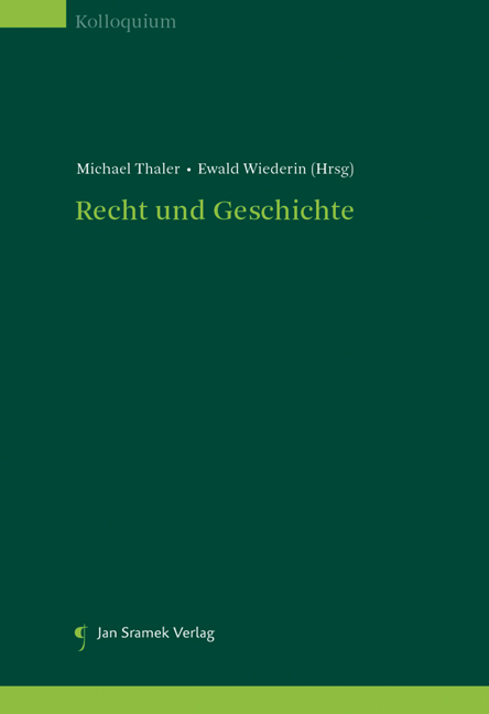 Recht und Geschichte. Die Geschichte der Methode. Die Methode der Geschichte. - 