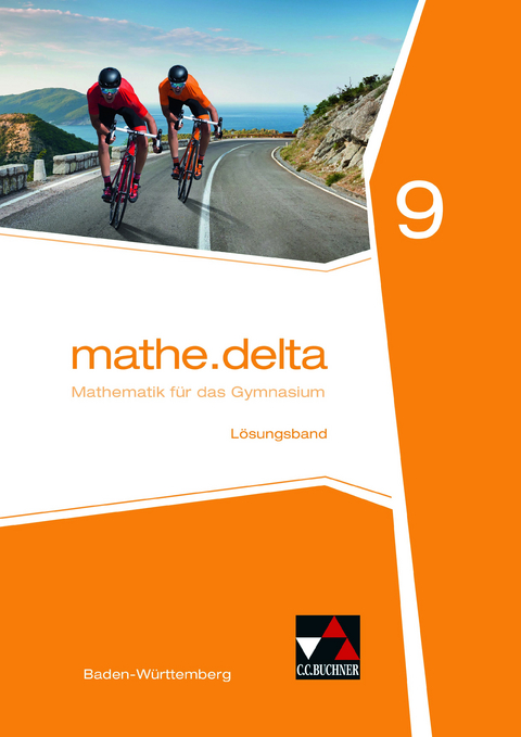 mathe.delta – Baden-Württemberg / mathe.delta Baden-Württemberg LB 9 - Andreas Hamm-Reinöhl, Anika Leimeister, Tom Schmidt, Almut Zwölfer