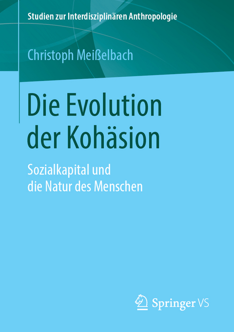 Die Evolution der Kohäsion - Christoph Meißelbach