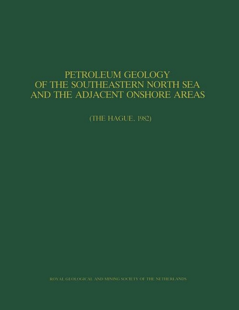 Petroleum Geology of the Southeastern North Sea and the Adjacent Onshore Areas - 