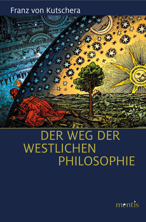 Der Weg der westlichen Philosophie - Franz von Kutschera