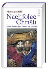 Nachfolge Christi - Peter Dyckhoff