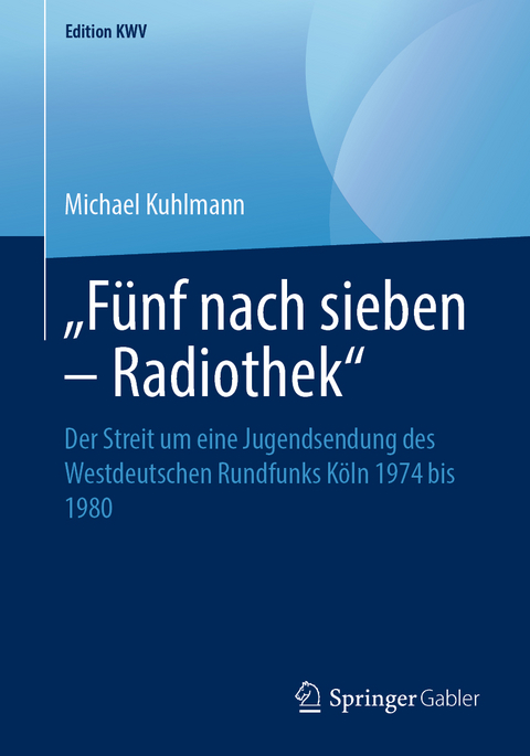 „Fünf nach sieben – Radiothek“ - Michael Kuhlmann