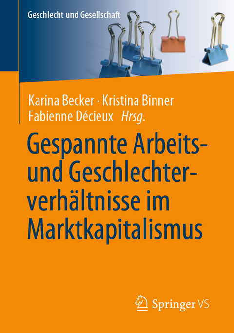 Gespannte Arbeits- und Geschlechterverhältnisse im Marktkapitalismus - 