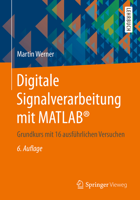 Digitale Signalverarbeitung mit MATLAB® - Martin Werner