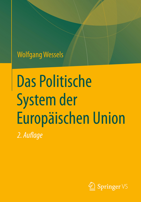 Das Politische System der Europäischen Union - Wolfgang Wessels