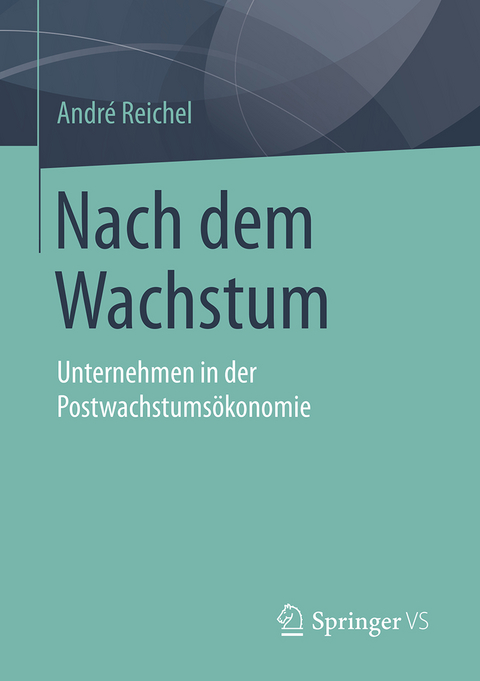 Nach dem Wachstum - André Reichel