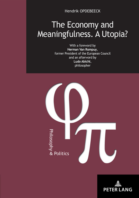 The Economy and Meaningfulness. A Utopia? - Hendrik Opdebeeck