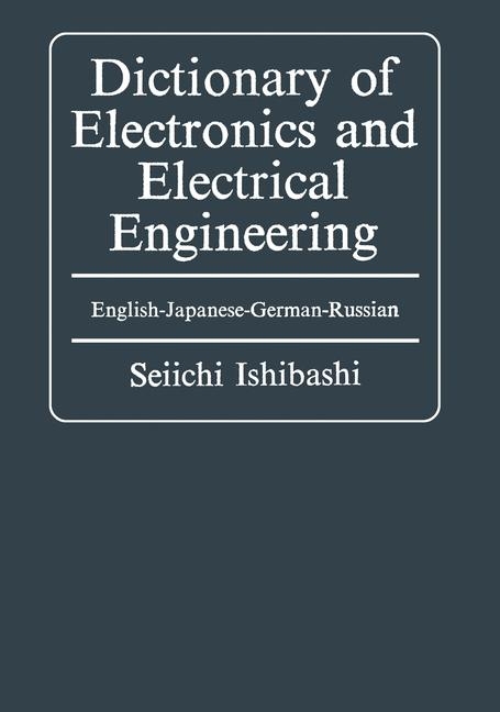 Dictionary of Electronics and Electrical Engineering - 