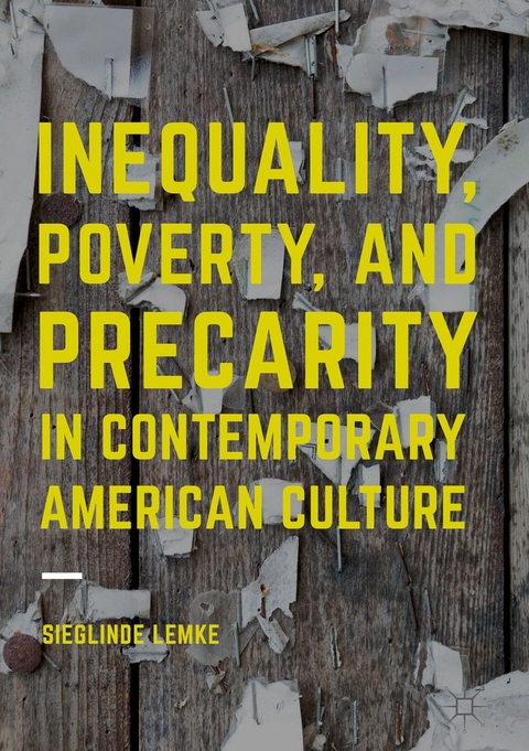 Inequality, Poverty and Precarity in Contemporary American Culture - Sieglinde Lemke