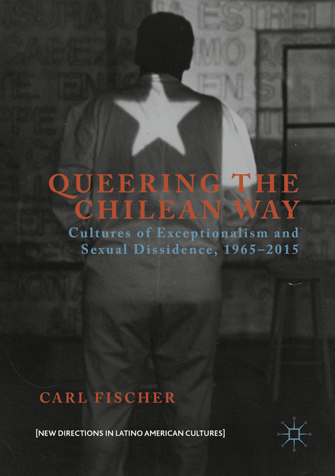 Queering the Chilean Way - Carl Fischer