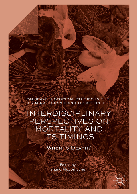 Interdisciplinary Perspectives on Mortality and its Timings - 