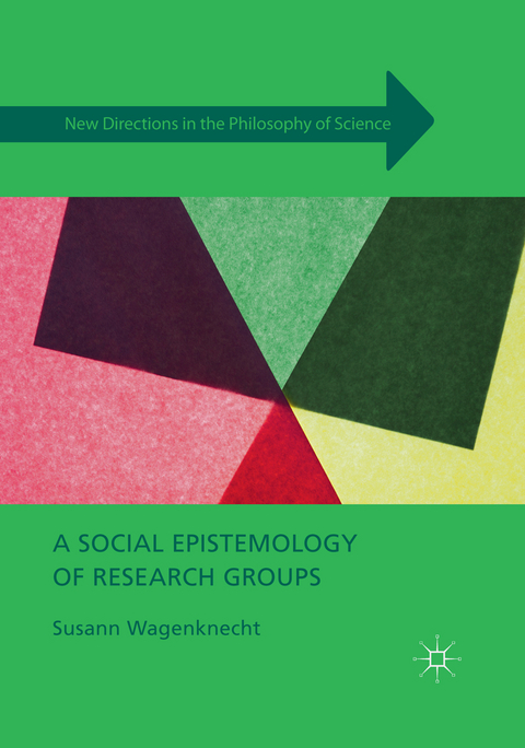 A Social Epistemology of Research Groups - Susann Wagenknecht