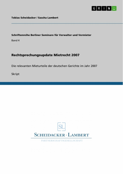 Rechtsprechungsupdate Mietrecht 2007 -  Tobias Scheidacker,  Sascha Lambert