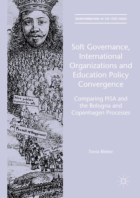 Soft Governance, International Organizations and Education Policy Convergence - Tonia Bieber