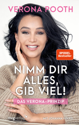 Nimm dir alles, gib viel - Verona Pooth, Johanna Völkel