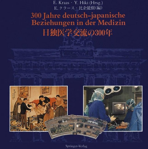 300 Jahre Deutsch-Japanische Beziehungen in Der Medizin - 