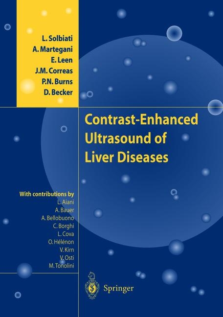 Contrast-Enhanced Ultrasound of Liver Diseases - L. Solbiati, A. Martegani, E. Leen