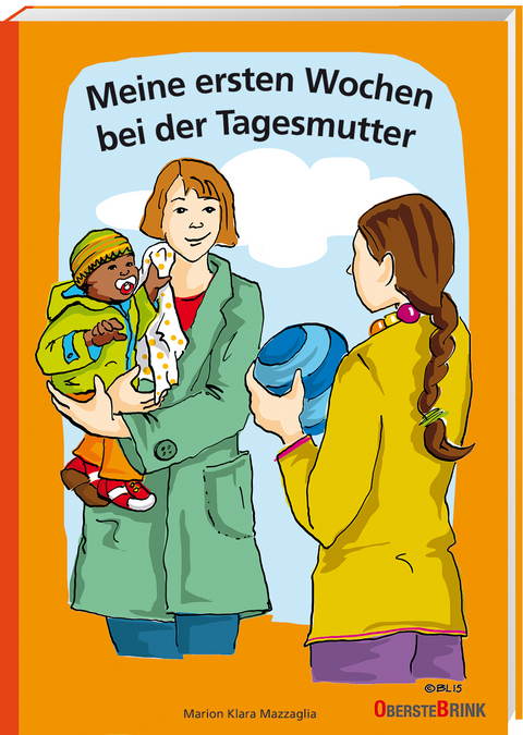 Meine ersten Wochen bei der Tagesmutter - Marion Klara Mazzaglia