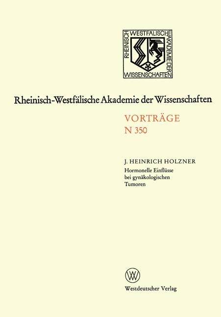 Hormonelle Einflüsse bei gynäkologischen Tumoren - Johann Heinrich Holzner