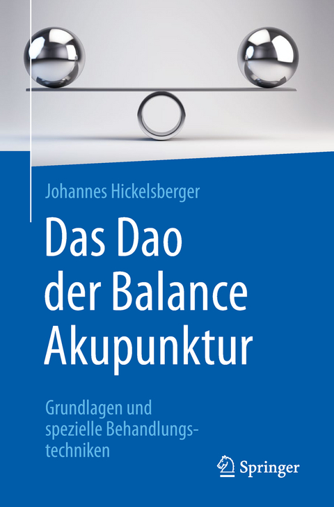 Das Dao der Balance Akupunktur - Johannes Hickelsberger