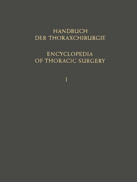 Handbuch der Thoraxchirurgie / Encyclopedia of Thoracic Surgery - 