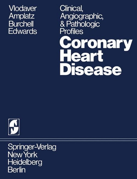 Coronary Heart Disease - Zeev Vlodaver, K. Amplatz, H. B. Burchell, J. E. Edwards